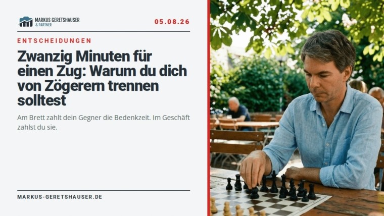 Zwanzig Minuten für einen Zug: Warum du dich von Zögerern trennen solltest