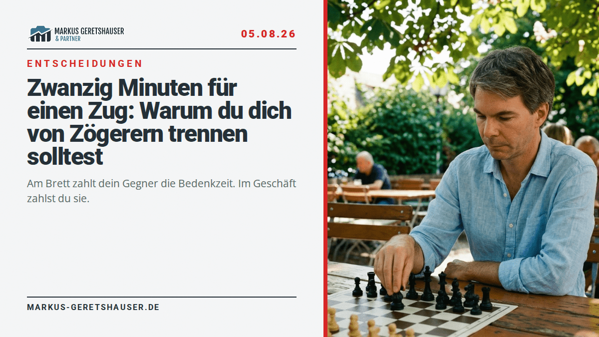 Zwanzig Minuten für einen Zug: Warum du dich von Zögerern trennen solltest